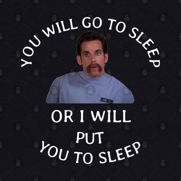 You will go to sleep or I will put you to sleep by BodinStreet